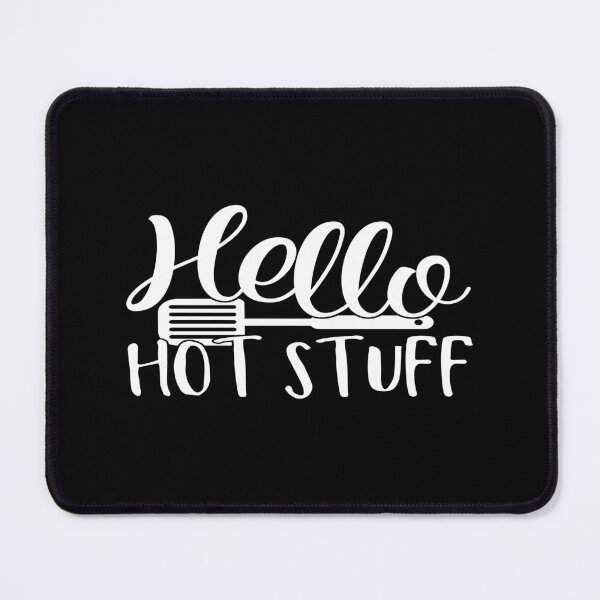 Item preview, Hello hot stuff designed and sold by phassystore.