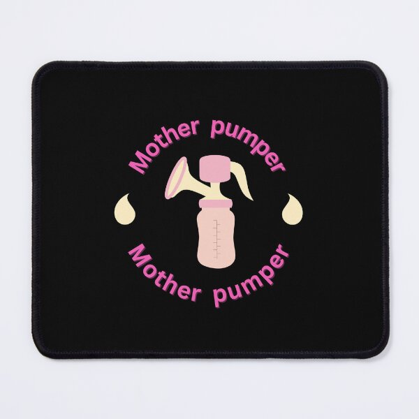 Item preview, Pumping mother funny designed and sold by Gaudeliy.