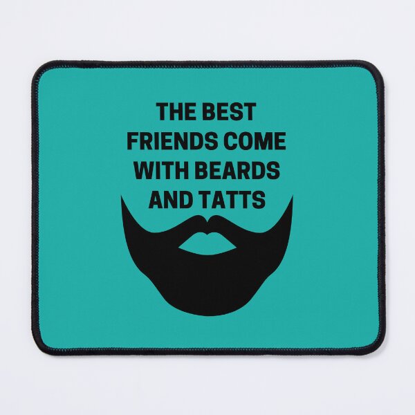 Item preview, The Best Friends Come With Beards and Tatts Black designed and sold by Indra Agrawal.