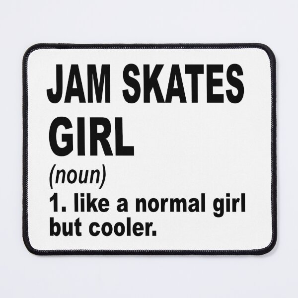 Item preview, Jam skates girl Definition,Jam skates Girl Like A Normal Girl But Cooler designed and sold by Dogs Geeky⭐⭐⭐⭐⭐.
