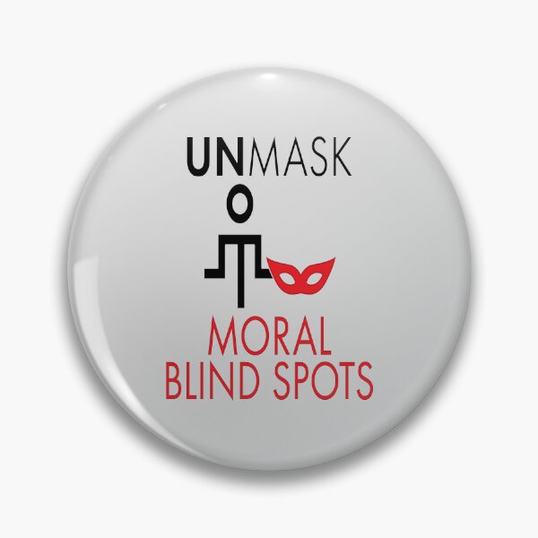 Item preview, Unmask Moral Blind Spots. designed and sold by UltraQuirky.