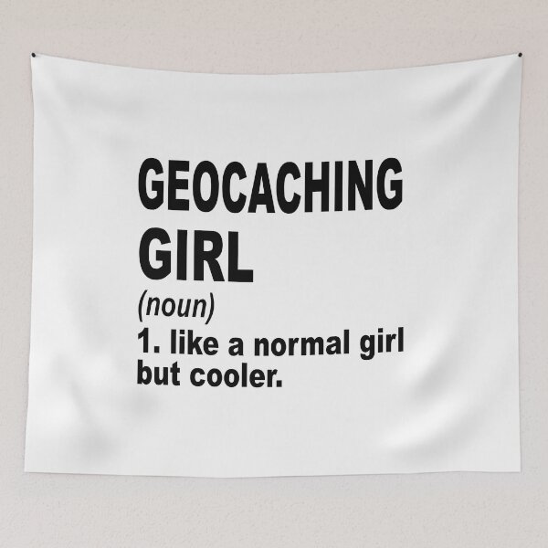 Item preview, Geocaching girl like a normal girl but cooler, Geocaching Girl, Geocaching Mom designed and sold by Dogs Geeky⭐⭐⭐⭐⭐.