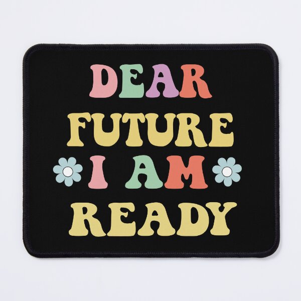 Item preview, Dear Future I Am Ready, New Years Eve Party, Motivational Quotes designed and sold by Hottshirtdesign.
