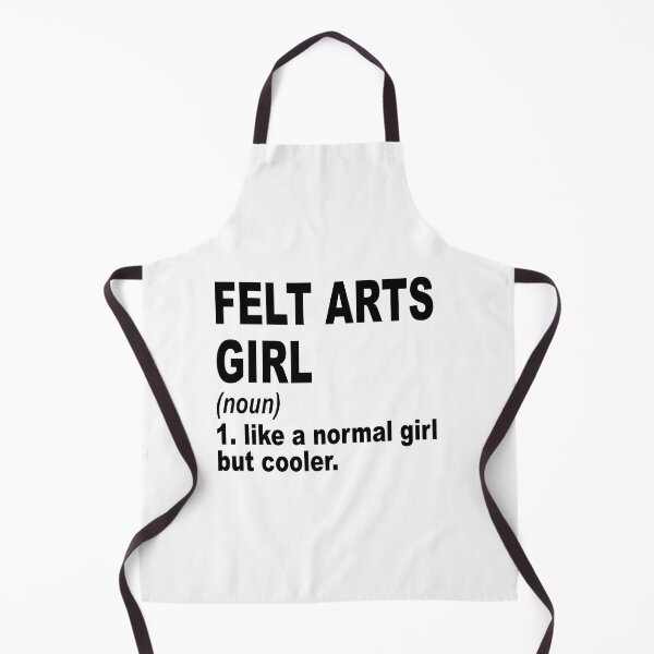 Item preview, felt arts girl Definition,felt arts Girl Like A Normal Girl But Cooler designed and sold by Dogs Geeky⭐⭐⭐⭐⭐.