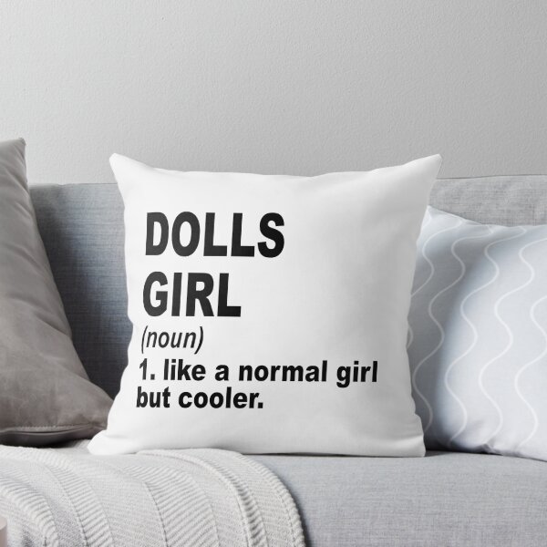 Item preview, dolls girl like a normal girl but cooler, dolls Girl, dolls Mom designed and sold by Dogs Geeky⭐⭐⭐⭐⭐.