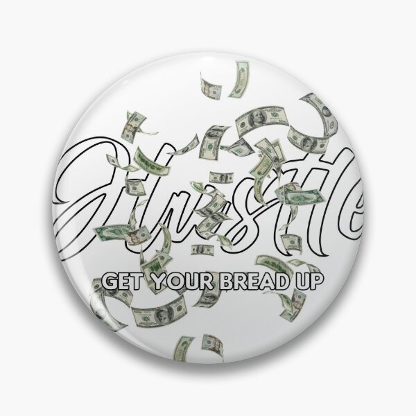 Item preview, Hustle get your bread up designed and sold by TheLaw61.