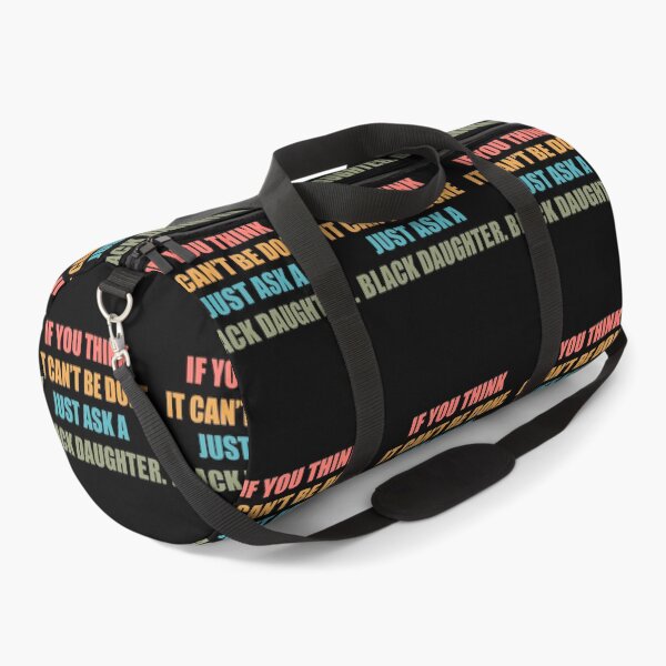 Item preview, Black History Month Quote: If You Think It Can't Be Done Just Ask A Black Daughter, Black Daughter designed and sold by AMINE ★★★★★.