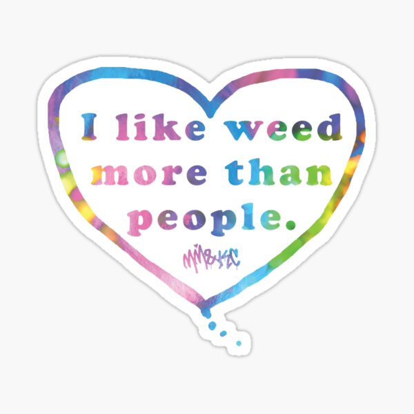 I Like Weeed More than People Sticker