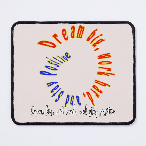 Item preview, DREAM BIG, WORK HARD, AND STAY POSITIVE -STAY HUMBLE designed and sold by Ramzadeen.