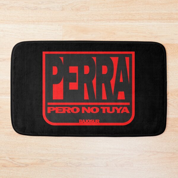 Item preview, Perra Pero No tuya #2 designed and sold by CreativeLaw.