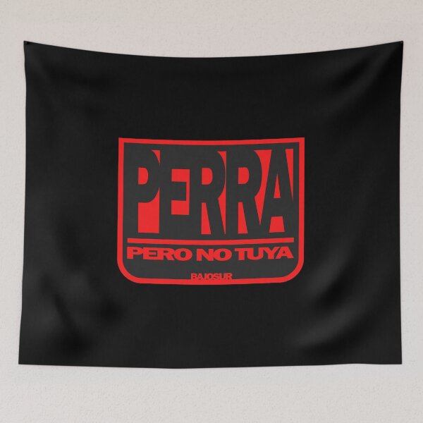 Item preview, Perra Pero No tuya #2 designed and sold by CreativeLaw.