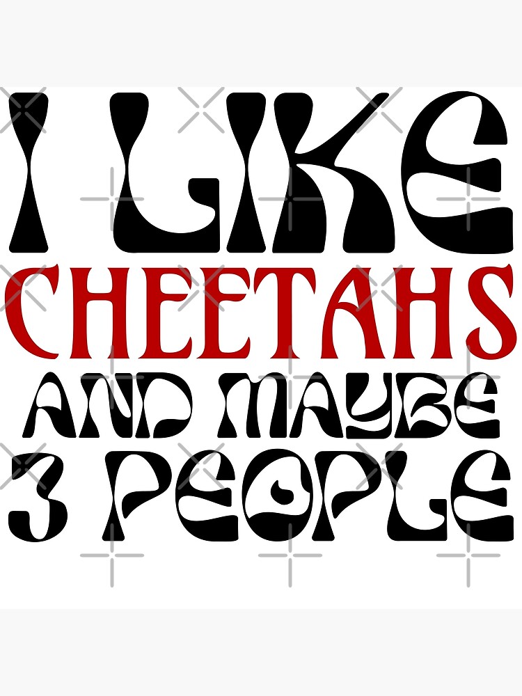 Disover i like cheetahs and maybe 3 people Premium Matte Vertical Poster