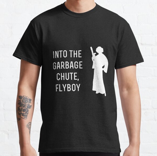 Into the garbage chute flyboy Classic T-Shirt
