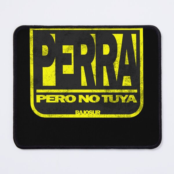 Item preview, Perra Pero No tuya #3 designed and sold by CreativeLaw.