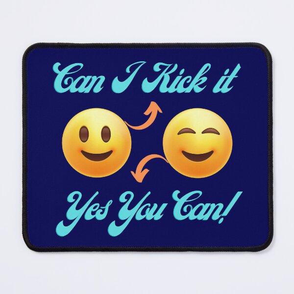 Item preview, Can I Kick it? Yes You Can! Funny designed and sold by MedHance.