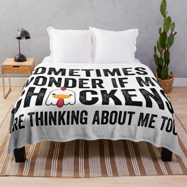 Item preview, Sometimes I Wonder If My Chickens Are Thinking About Me Too designed and sold by TheOneStyleBro.