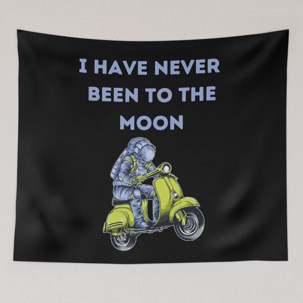 Item preview, I Have Never Been To The Moon designed and sold by senouz.