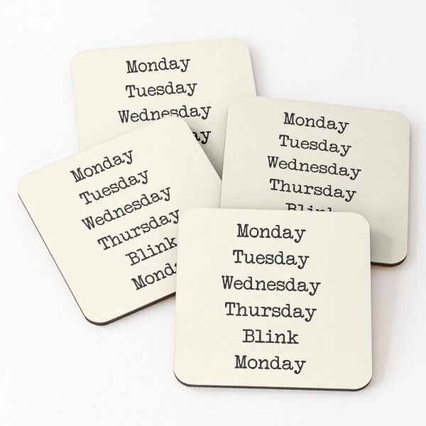 Item preview, The Never-Ending Week: Monday Tuesday Wednesday Thursday Blink Monday designed and sold by denis90ch.