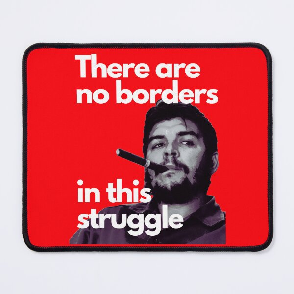 Item preview, CHE GUEVARA There are no borders in this struggle. designed and sold by Tony Cisse.