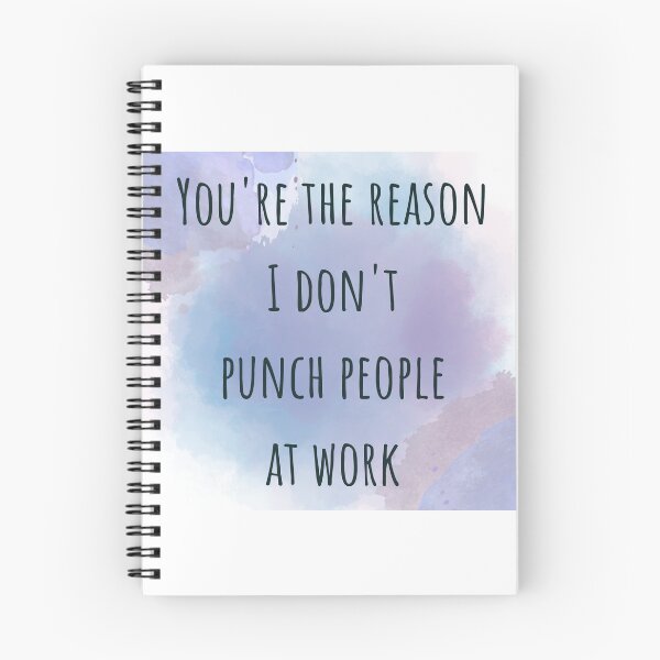 Item preview, You're the Reason I Don't Punch People at Work designed and sold by MelissaMcQueen.