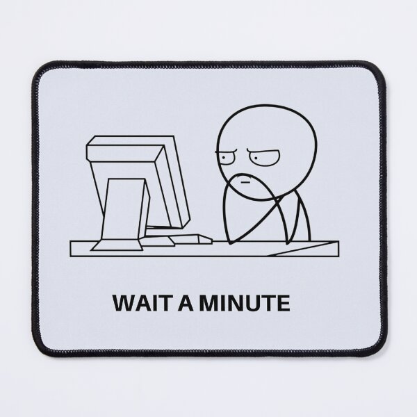 Item preview, Wait a minute. funny drawing   designed and sold by tsolya.