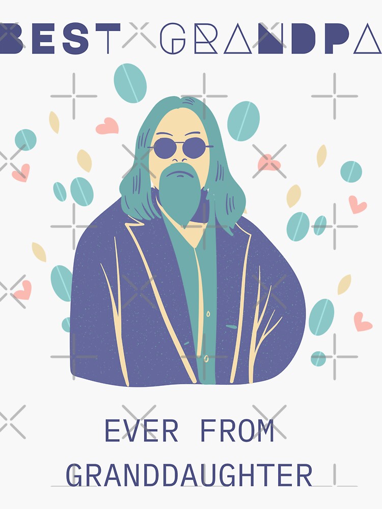 "Best Granddaddy Ever From Granddaughter" Sticker for Sale by erion