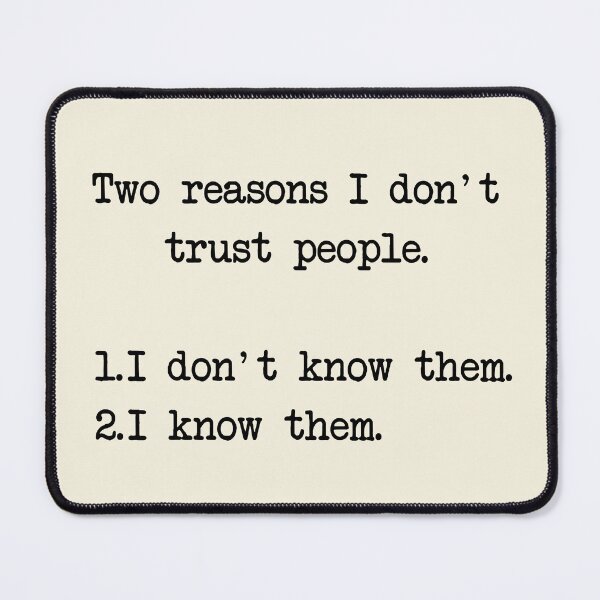 Item preview, The Paradox of Trust: I Don't Trust People Because I Don't Know Them, or Because I Do? designed and sold by denis90ch.