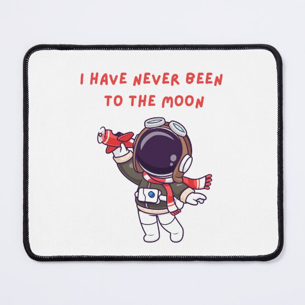 Item preview, I Have Never Been To The Moon designed and sold by senouz.