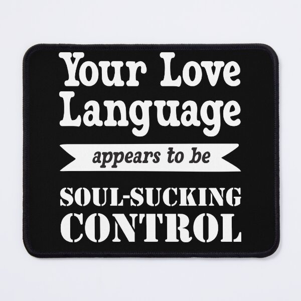 Item preview, YOUR LOVE LANGUAGE APPEARS TO BE CONTROL FUNNY designed and sold by ittybittyowl.