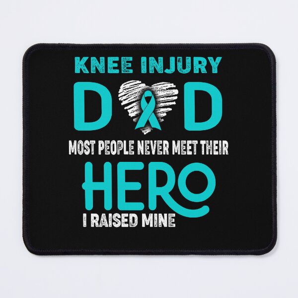 Item preview, Knee Injury DAD Most People Never Meet Their HERO I Raised Mine designed and sold by Tifrop.