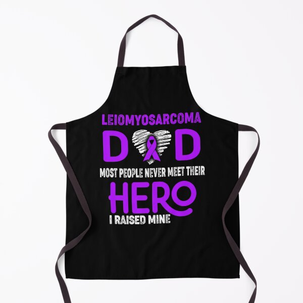 Item preview, Leiomyosarcoma DAD Most People Never Meet Their HERO I Raised Mine designed and sold by Tifrop.
