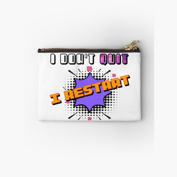 Item preview, I Dont Quit I Restart designed and sold by MrJArts.