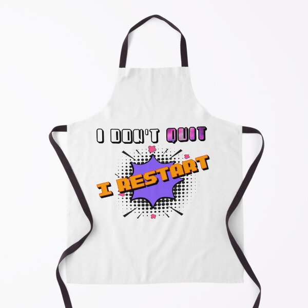Item preview, I Dont Quit I Restart designed and sold by MrJArts.