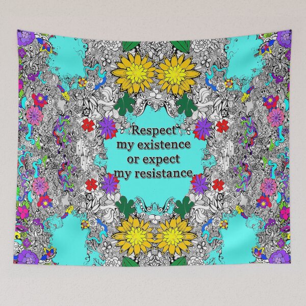 Item preview, Respect My Existance or Expect my Resistance designed and sold by AuntyReni.
