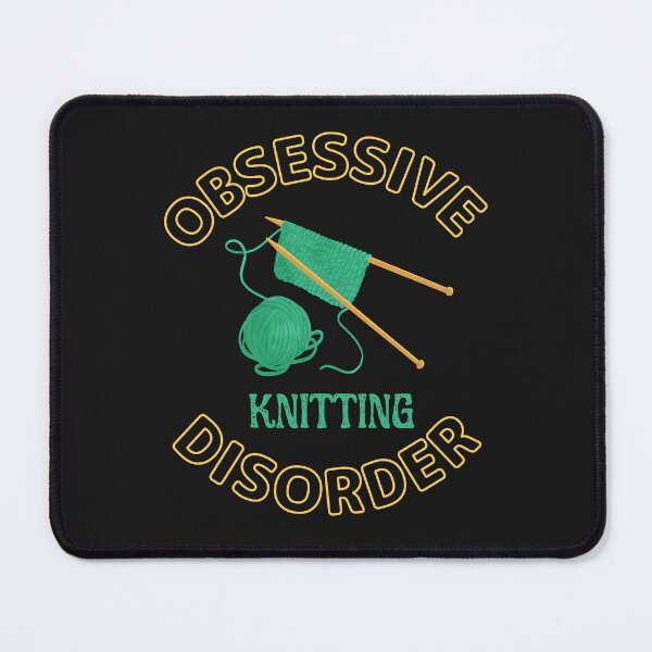 Item preview, Obsessive Knitting Disorder For Knitting Lovers  designed and sold by greatmar1.