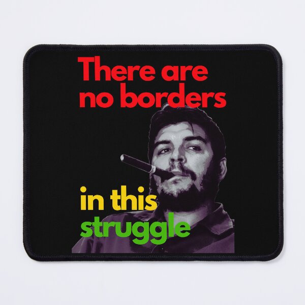 Item preview, CHE GUEVARA There are no borders in this struggle. designed and sold by Tony Cisse.