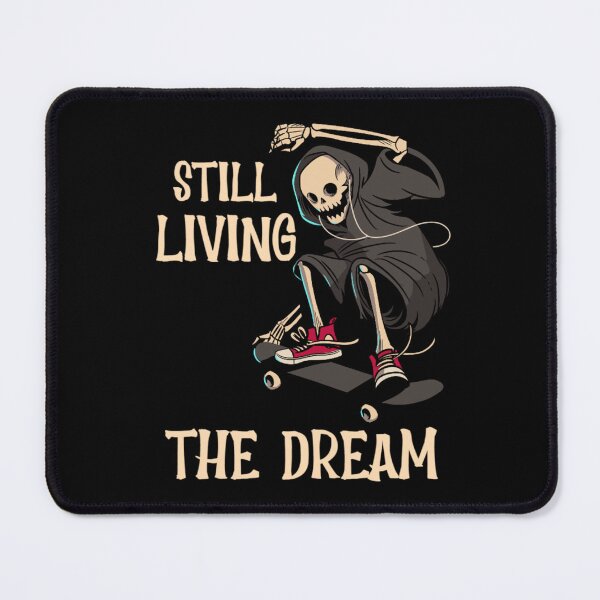Item preview, Still Living the Dream, Skulls and Skateboards designed and sold by Monique Prince.