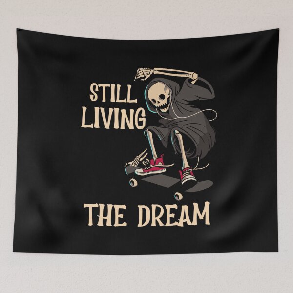 Item preview, Still Living the Dream, Skulls and Skateboards designed and sold by Monique Prince.