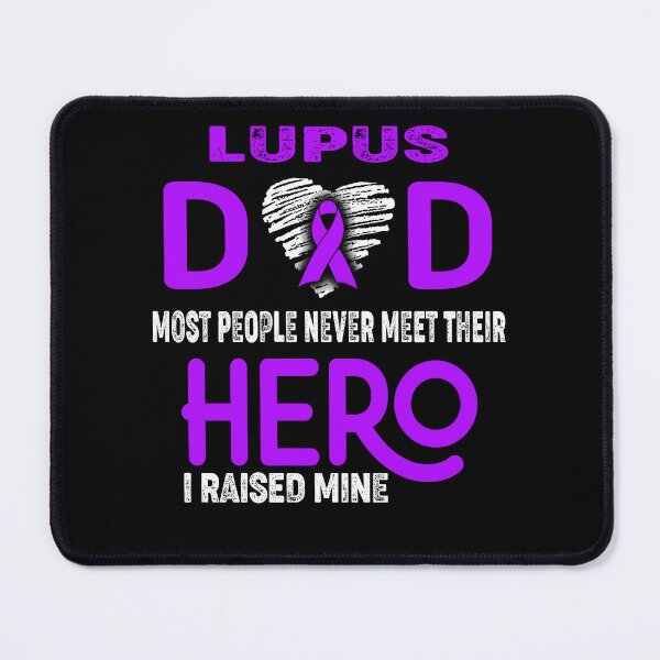 Item preview, Lupus DAD Most People Never Meet Their HERO I Raised Mine designed and sold by Tifrop.