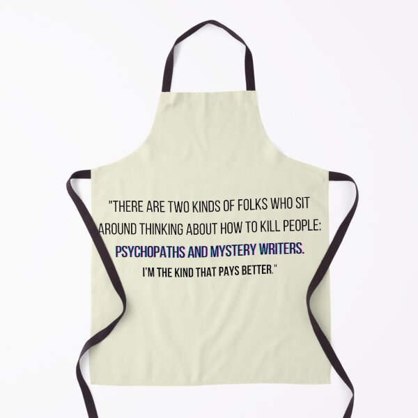 Item preview, Castle quote - "There are two kinds of folks who sit around thinking about how to kill people: psychopaths and mystery writers. I’m the kind that pays better." designed and sold by Artful-Julia.