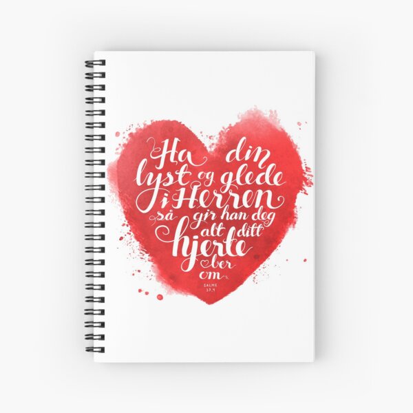 Ha din lyst og glede i Herren Spiral Notebook