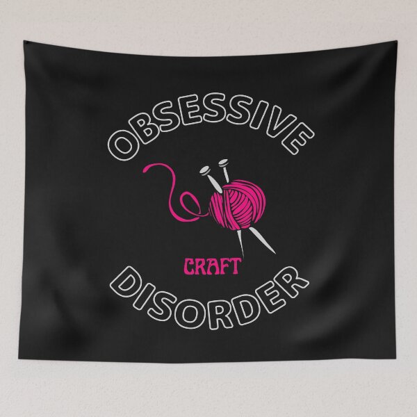 Item preview, Obsessive Craft Disorder For Crafts Makers  designed and sold by greatmar1.