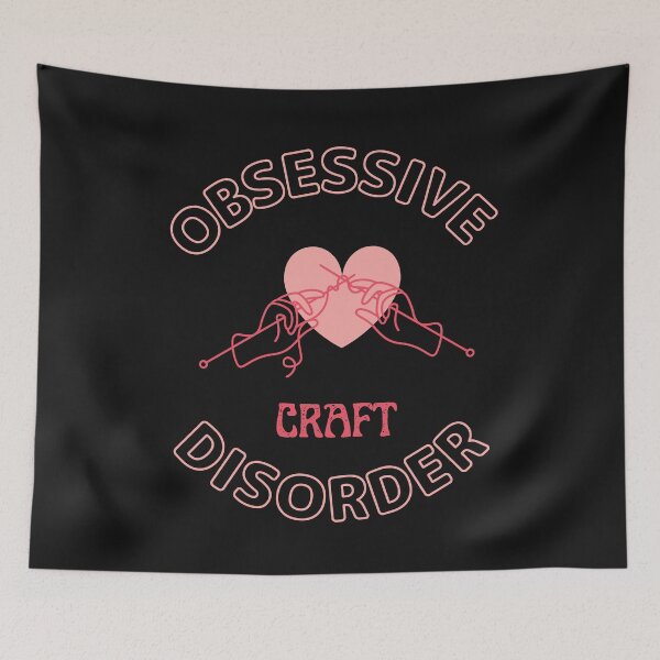 Item preview, Obsessive Craft Disorder For Crafts Makers  designed and sold by greatmar1.