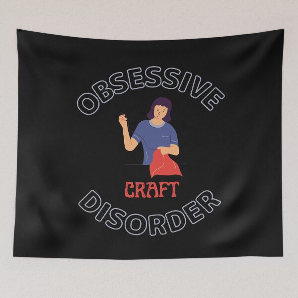 Item preview, Obsessive Craft Disorder For Crafts Makers  designed and sold by greatmar1.