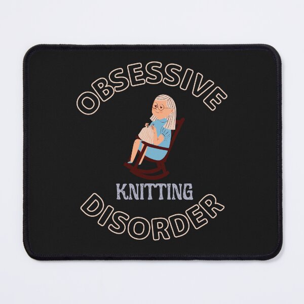 Item preview, Obsessive Knitting Disorder For Knitting Lovers designed and sold by greatmar1.