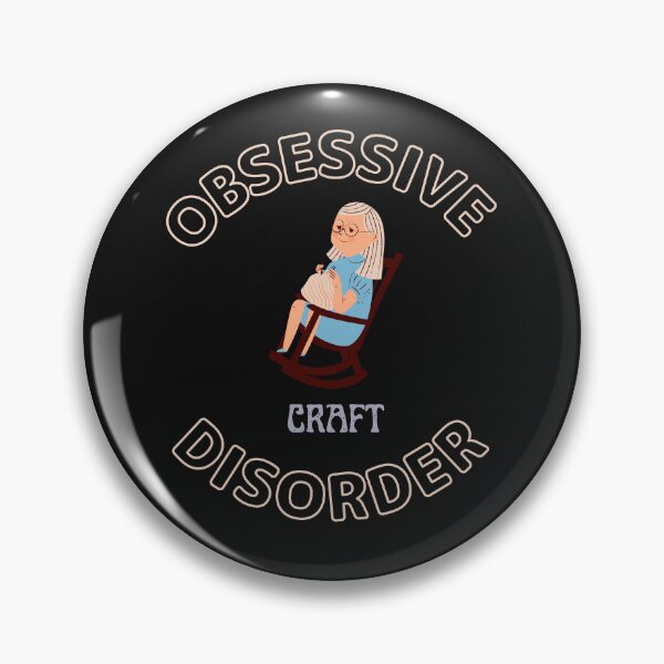 Item preview, Obsessive Craft Disorder For Crafts Makers designed and sold by greatmar1.