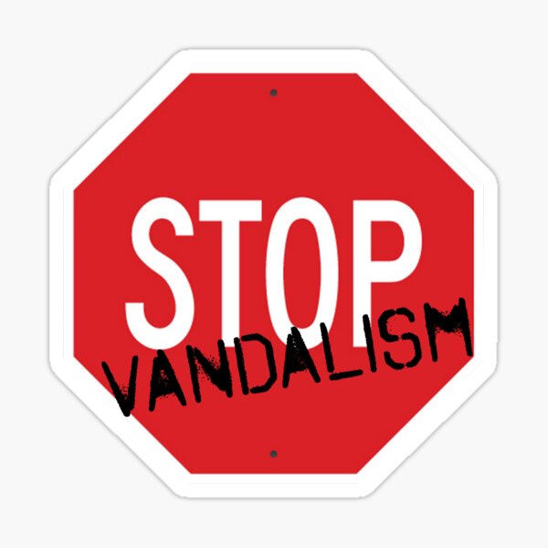 "Stop Vandalism" Sticker for Sale by YesterdaysSushi Redbubble