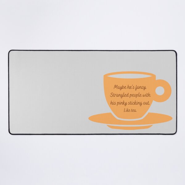 Item preview, Castle TV Series Quote - "Maybe he’s fancy. Strangled people with his pinky sticking out. Like tea." designed and sold by Artful-Julia.