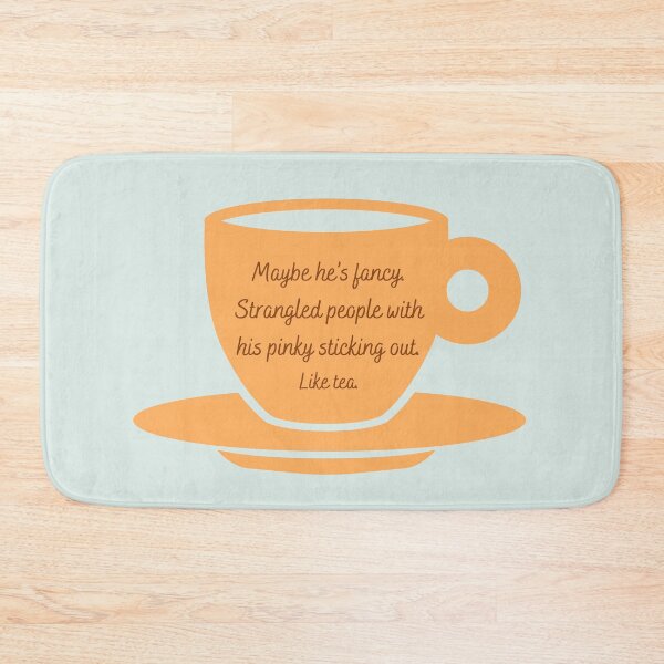 Item preview, Castle TV Series Quote - "Maybe he’s fancy. Strangled people with his pinky sticking out. Like tea." designed and sold by Artful-Julia.