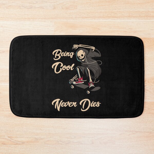 Item preview, Being Cool Never Dies, Skulls and Skateboards designed and sold by Monique Prince.